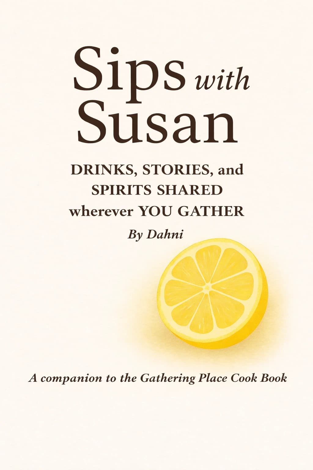 100 + ORIGINAL LIBATIONS FOR GATHERING AND SHARING